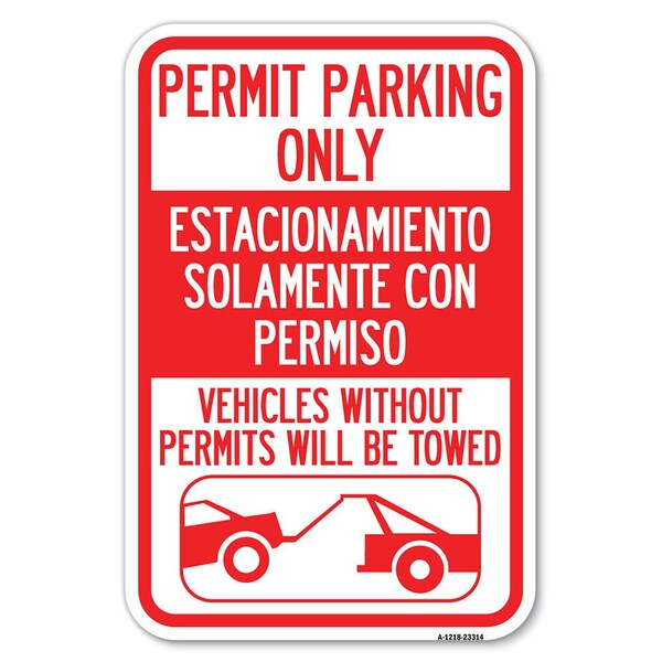 Signmission Permit Parking Only-Estacionamiento So Heavy-Gauge Aluminum Sign, 12" x 18", A-1218-23314 A-1218-23314 - main